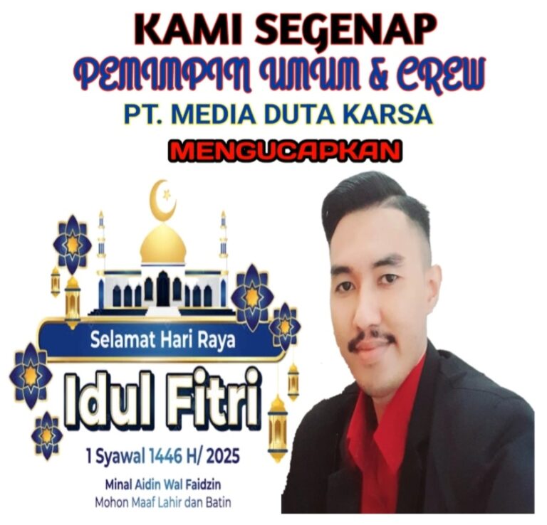 Pemimpin Umum PT. Media Duta Karsa Menyampaikan Selamat Hari Raya Idul Fitri 1446 Hijriah: Merajut Kebersamaan dalam Semangat Kemenangan