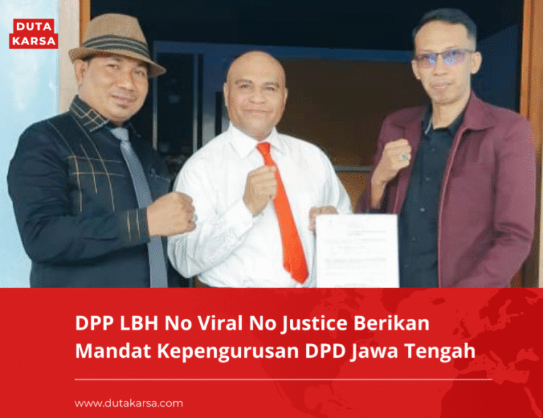 DPP LBH No Viral No Justice Berikan Mandat Kepengurusan DPD Jawa Tengah