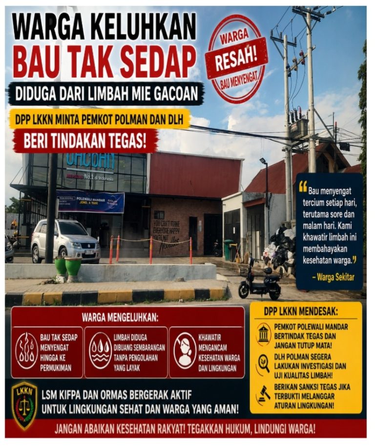 Warga Keluhkan Bau Tak Sedap Diduga dari Limbah Mie Gacoan, DPP LKKN Minta Pemkot Polman dan DLH Beri Tindakan Tegas