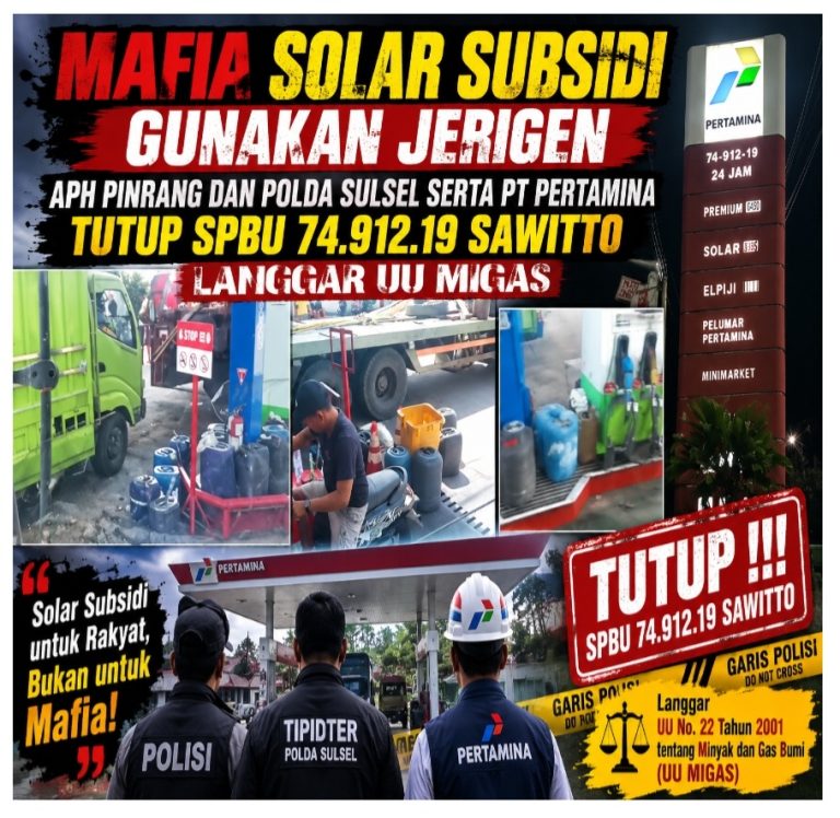 Mafia Solar Subsidi Gunakan Jerigen, APH Pinrang dan Polda Sulsel Serta PT Pertamina Tutup SPBU 74.912.19 Sawitto Langgar UU Migas