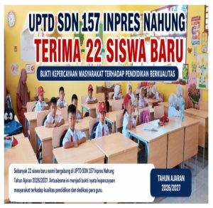 UPTD SDN 157 Inpres Nahung Terima 22 Siswa Baru, Bukti Kepercayaan Masyarakat terhadap Pendidikan Berkualitas