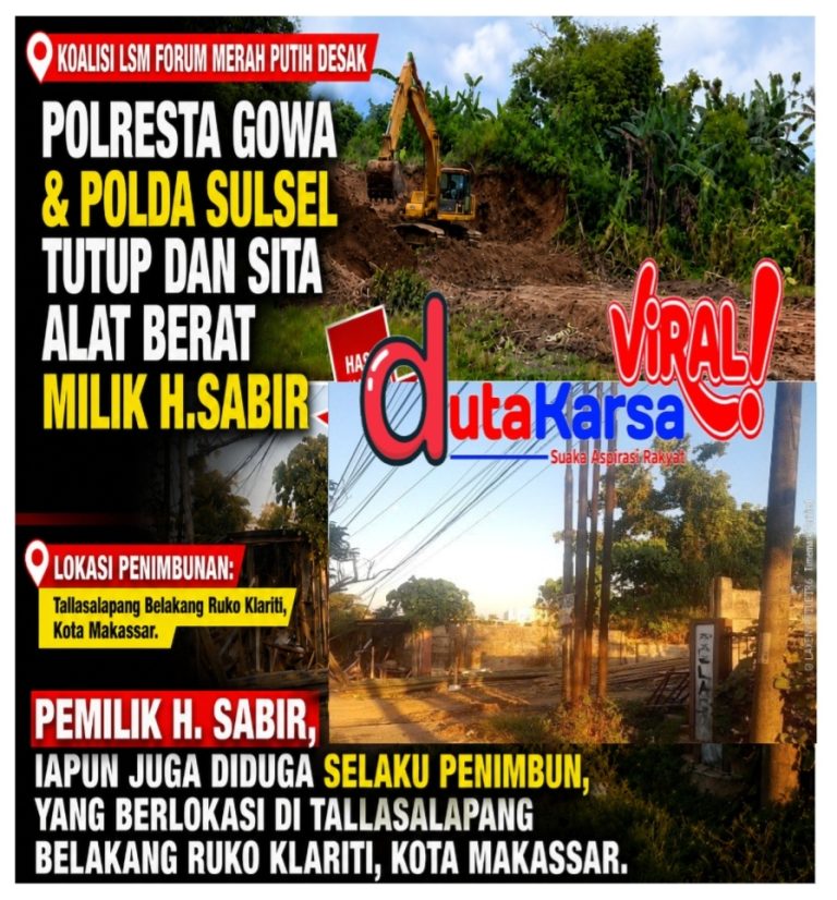 Koalisi LSM Forum Merah Putih Desak Polresta Gowa & Polda Sulsel Tutup dan Sita Alat Berat Milik H.Sabir