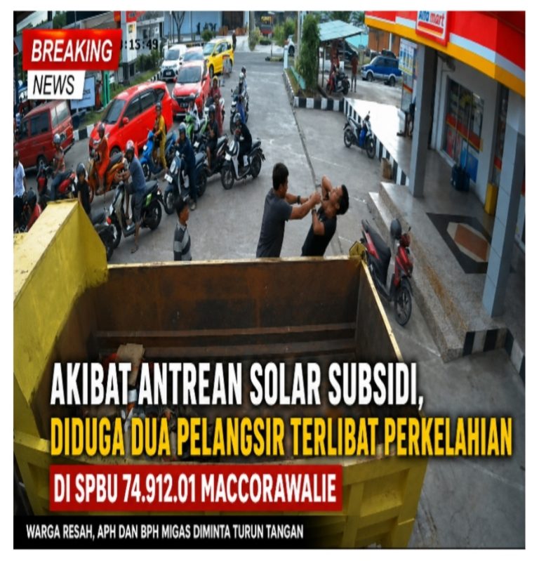 Akibat Antrean Solar Subsidi, Diduga Dua Pelangsir Terlibat Perkelahian di SPBU 74.912.01 Maccorawalie
