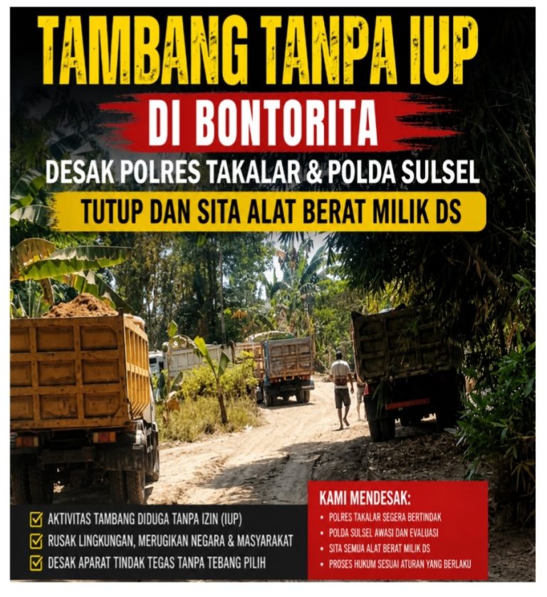 Tambang Tanpa IUP di Bontorita, Desak Polres Takalar & Polda Sulsel Tutup dan Sita Alat Berat Milik DS