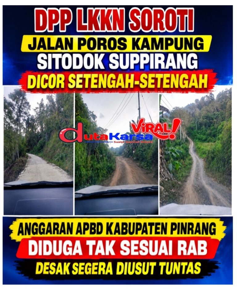 DPP LKKN Soroti Jalan Poros Kampung Sitodok Suppirang Dicor Setengah-Setengah, Anggaran APBD Kabupaten Pinrang Diduga Tak Sesuai RAB, Desak Segera Diusut Tuntas