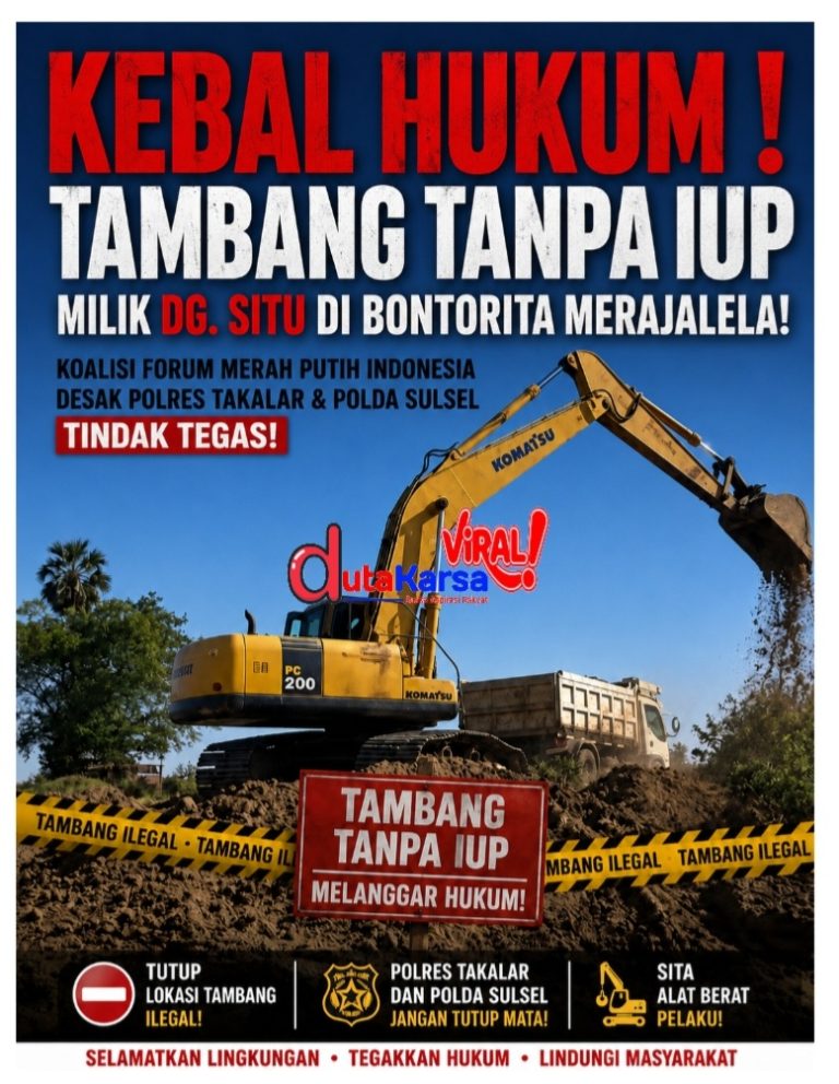 KEBAL HUKUM ! Tambang Tanpa IUP Milik Dg. Situ di Bontorita Merajalela, Koalisi Forum Merah Putih Indonesia Desak Polres Takalar & Polda Sulsel Tindak Tegas