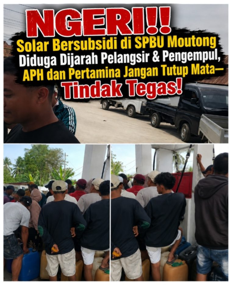 NGERI!! Solar Bersubsidi di SPBU Moutong Diduga Dijarah Pelangsir & Pengempul, APH dan Pertamina Jangan Tutup Mata—Tindak Tegas!