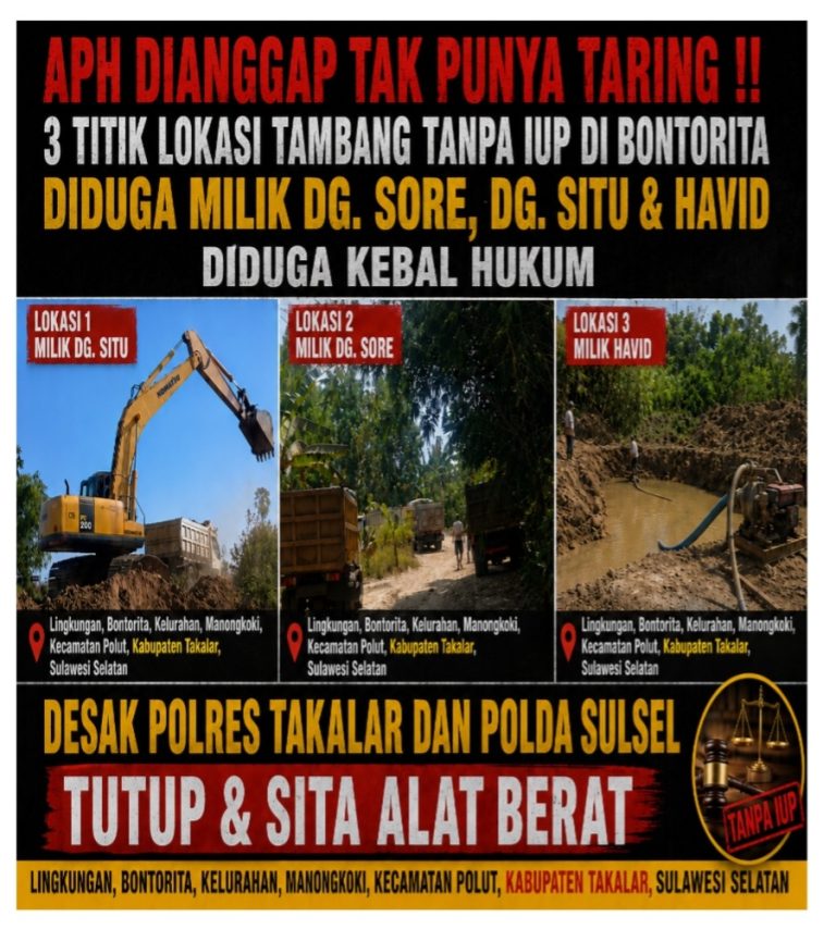 APH Dianggap Tak Punya Taring !! 3 Titik Lokasi Tambang Tanpa IUP di Bontorita Diduga Milik Dg. Sore, Dg. Situ & Havid Diduga Kebal Hukum