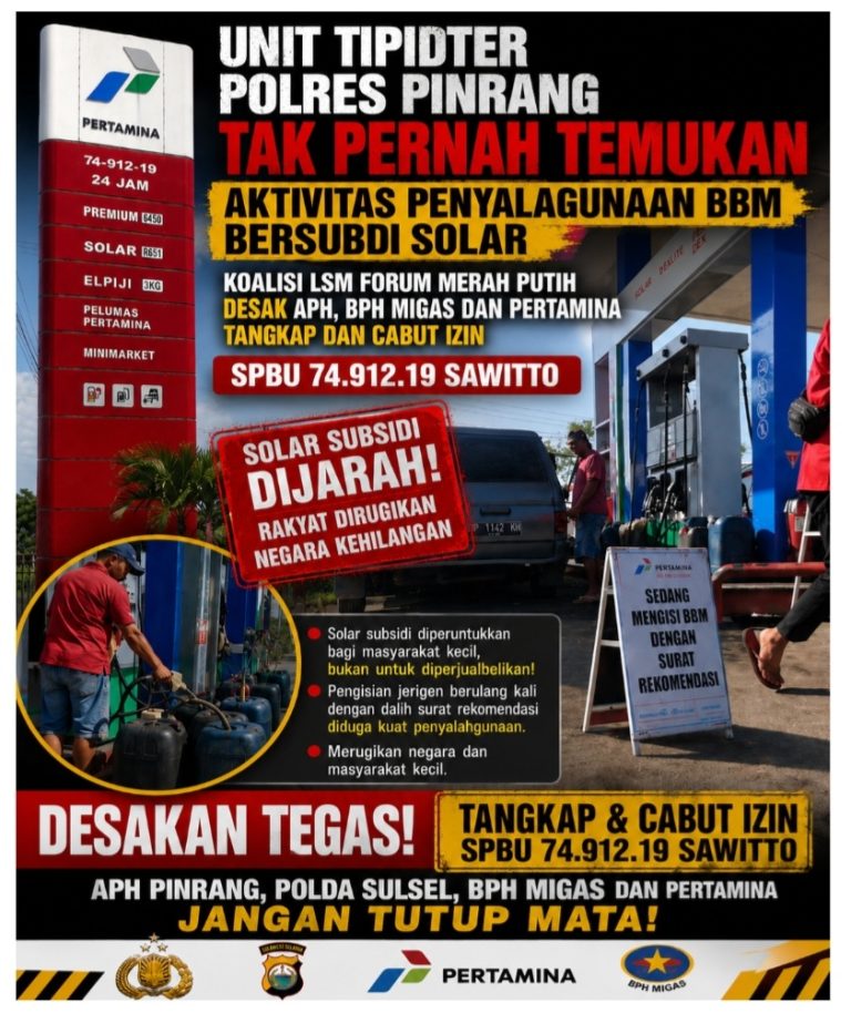 Unit Tipidter Polres Pinrang Tak Pernah Temukan Aktivitas Penyalagunaan BBM Bersubdi Solar, Koalisi LSM Forum Merah Putih Indonesia Desak APH, BPH Migas dan Pertamina Tangkap dan Cabut Izin SPBU 74.912.19 Sawitto