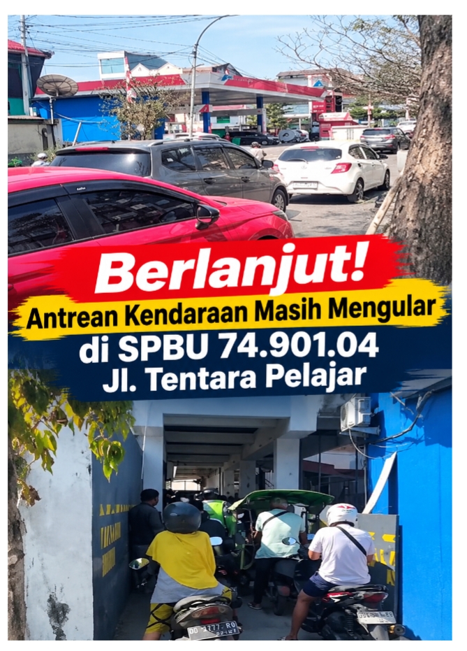 Berlanjut ! Antrean Kendaraan Masih Mengular di SPBU 74.901.04 Jl. Tentara Pelajar