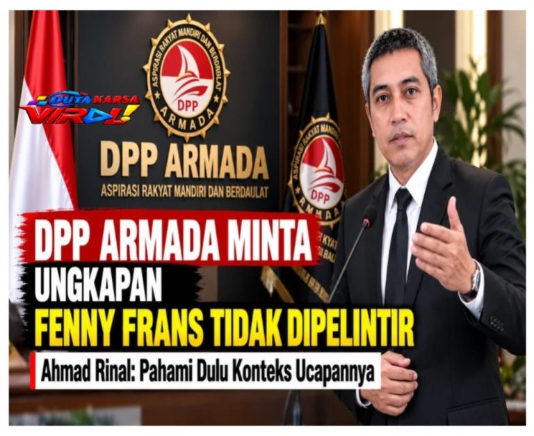 DPP ARMADA Minta Ungkapan Fenny Frans Tidak Pelintir, Ahmad Rinal: Pahami Dulu Konteks Ucapannya